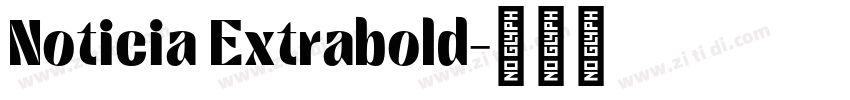 Noticia Extrabold字体转换